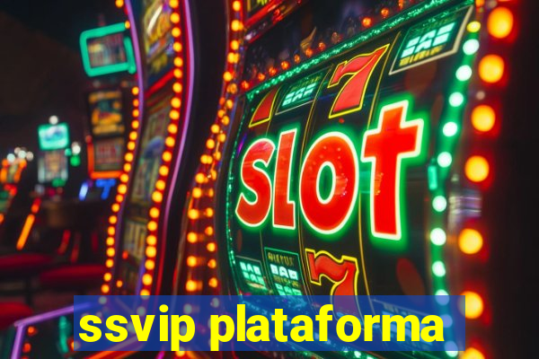 ssvip plataforma